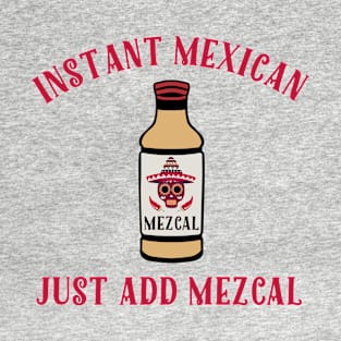 Instant Mexican T-Shirt